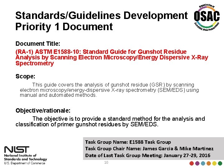 Standards/Guidelines Development Priority 1 Document Title: (RA-1) ASTM E 1588 -10: Standard Guide for