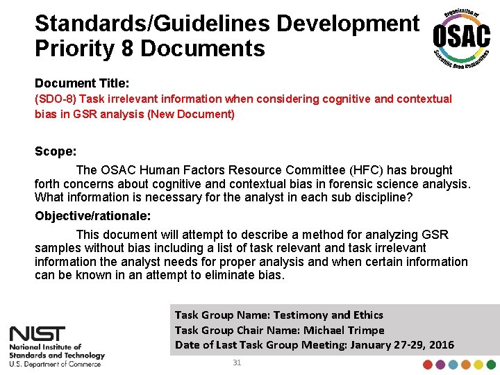 Standards/Guidelines Development Priority 8 Documents Document Title: (SDO-8) Task irrelevant information when considering cognitive