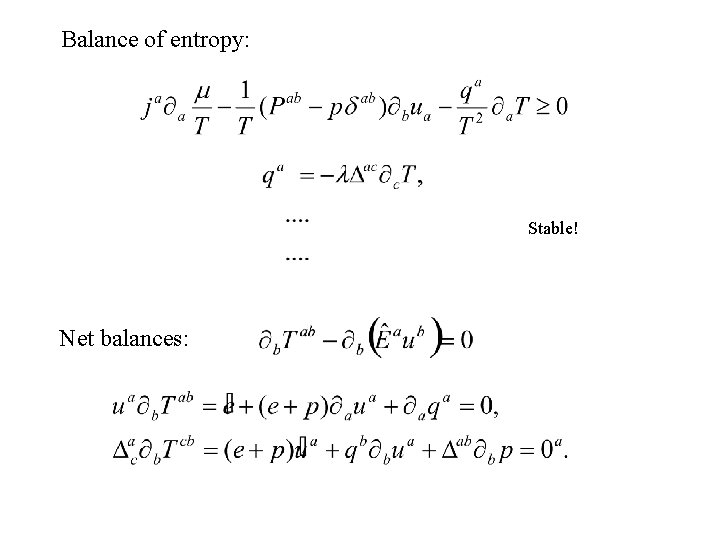 Balance of entropy: Stable! Net balances: 