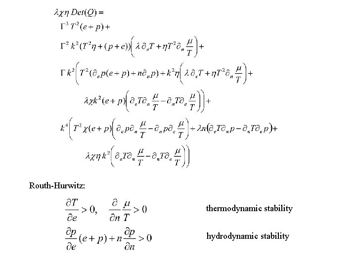 Routh-Hurwitz: thermodynamic stability hydrodynamic stability 