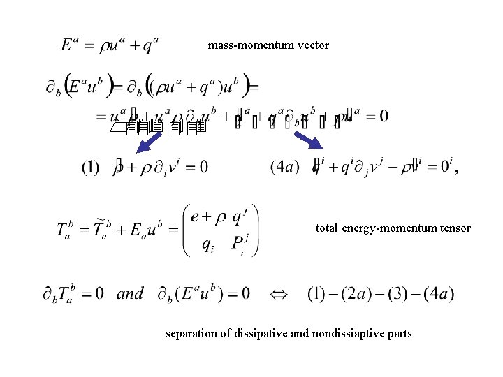 mass-momentum vector 1442 4 43 total energy-momentum tensor separation of dissipative and nondissiaptive parts