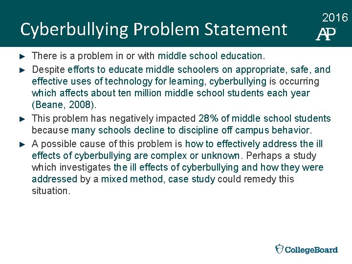 Cyberbullying Problem Statement ► ► 2016 There is a problem in or with middle