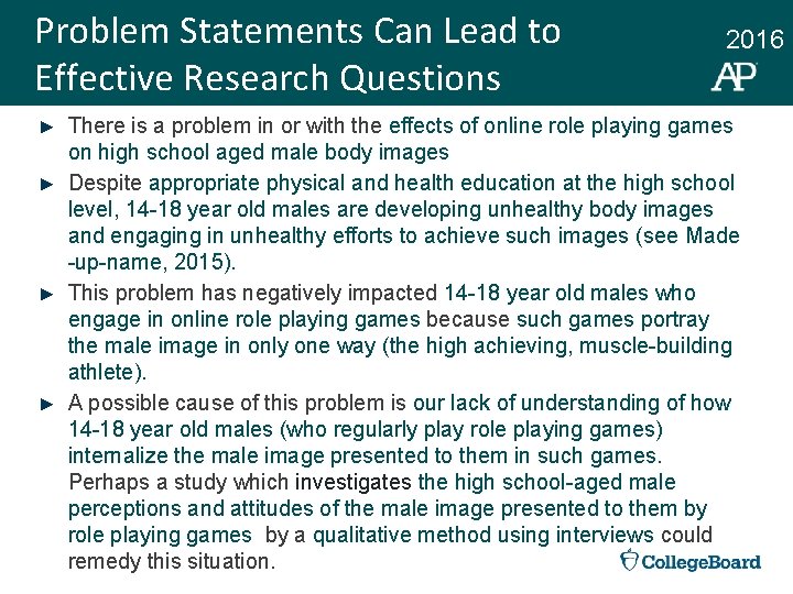 Problem Statements Can Lead to Effective Research Questions ► ► 2016 There is a