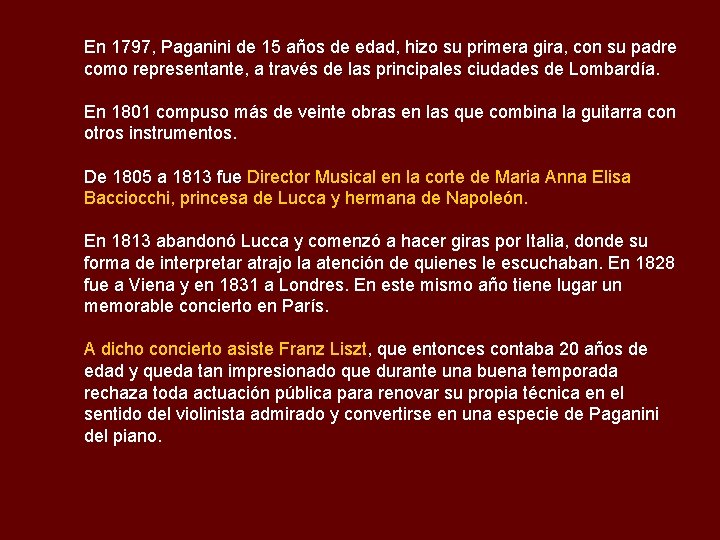 En 1797, Paganini de 15 años de edad, hizo su primera gira, con su