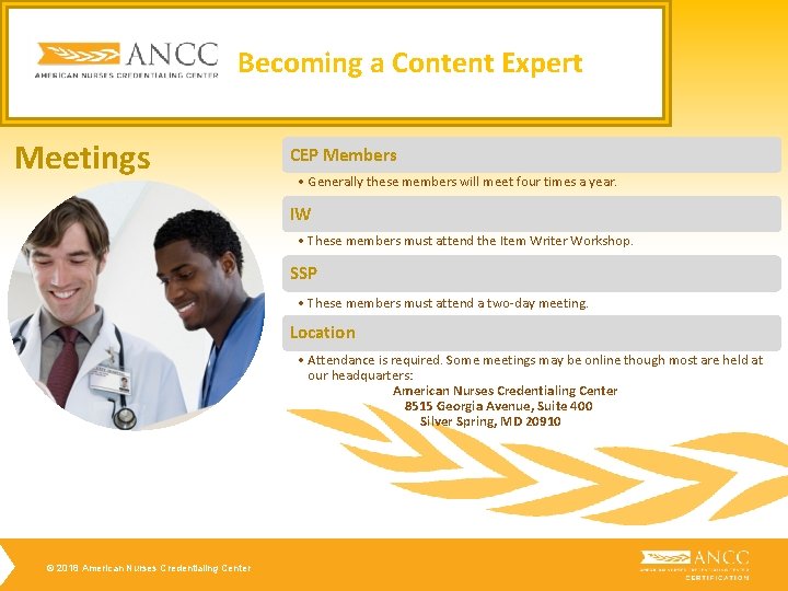Becoming a Content Expert Meetings CEP Members • Generally these members will meet four