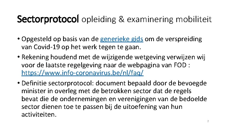 Sectorprotocol opleiding & examinering mobiliteit • Opgesteld op basis van de generieke gids om