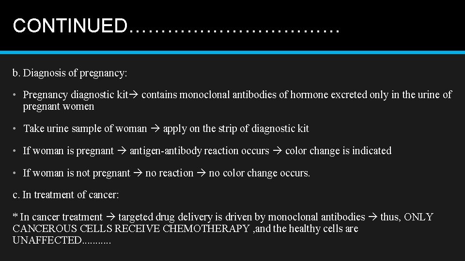 CONTINUED……………… b. Diagnosis of pregnancy: • Pregnancy diagnostic kit contains monoclonal antibodies of hormone