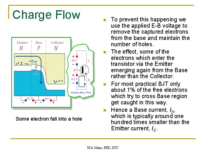 Charge Flow n n Some electron fall into a hole To prevent this happening
