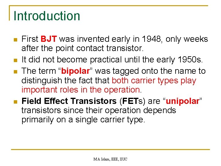 Introduction n n First BJT was invented early in 1948, only weeks after the