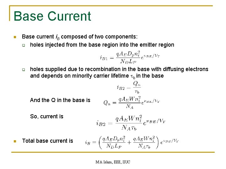 Base Current n Base current i. B composed of two components: q holes injected