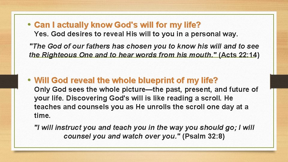  • Can I actually know God's will for my life? Yes. God desires