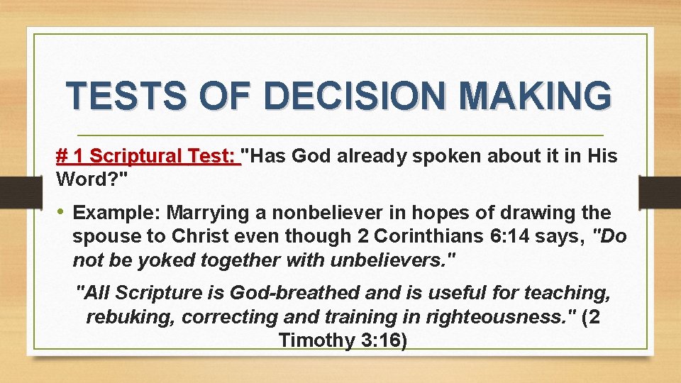 TESTS OF DECISION MAKING # 1 Scriptural Test: "Has God already spoken about it