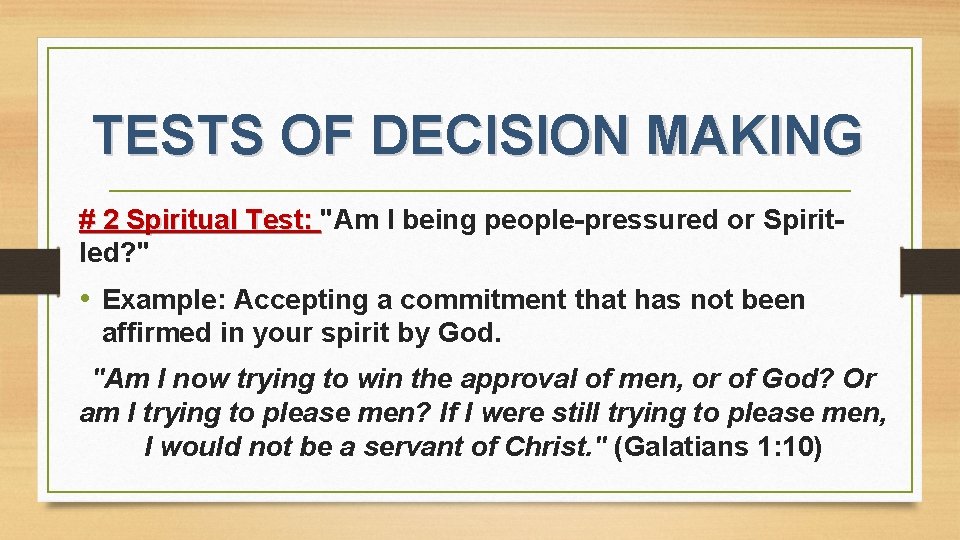TESTS OF DECISION MAKING # 2 Spiritual Test: "Am I being people-pressured or Spiritled?