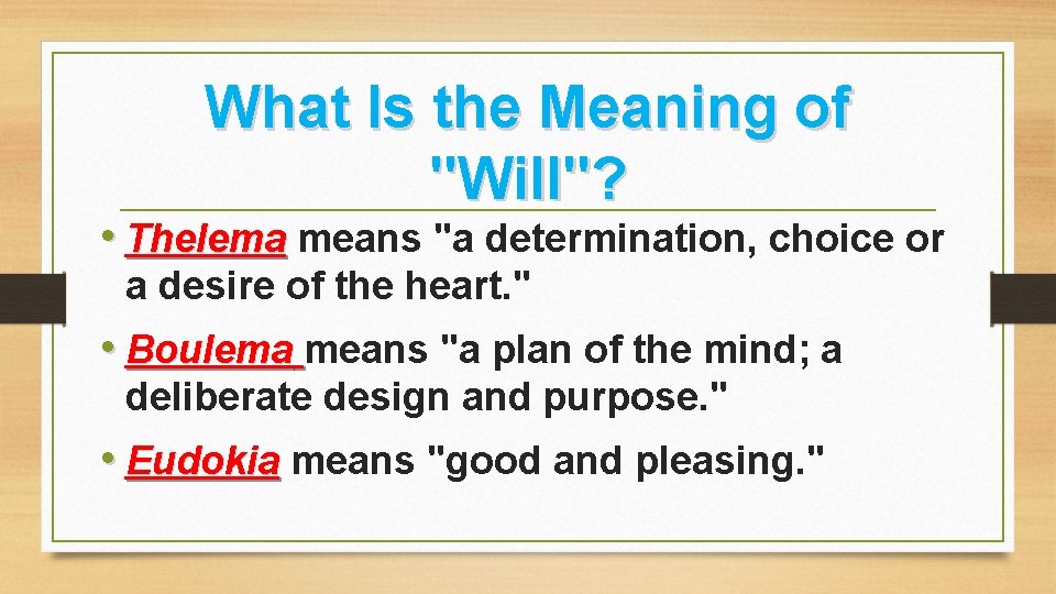 What Is the Meaning of "Will"? • Thelema means "a determination, choice or a