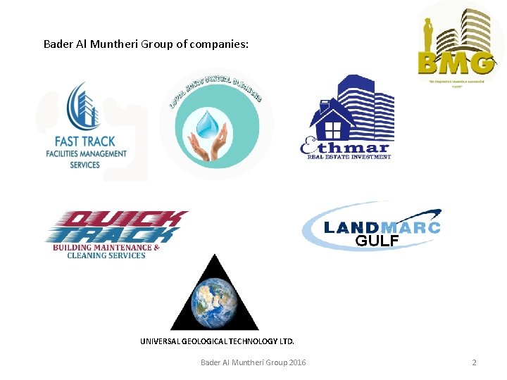 Bader Al Muntheri Group of companies: UNIVERSAL GEOLOGICAL TECHNOLOGY LTD. Bader Al Muntheri Group