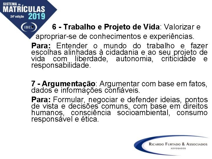  • 6 - Trabalho e Projeto de Vida: Valorizar e apropriar-se de conhecimentos