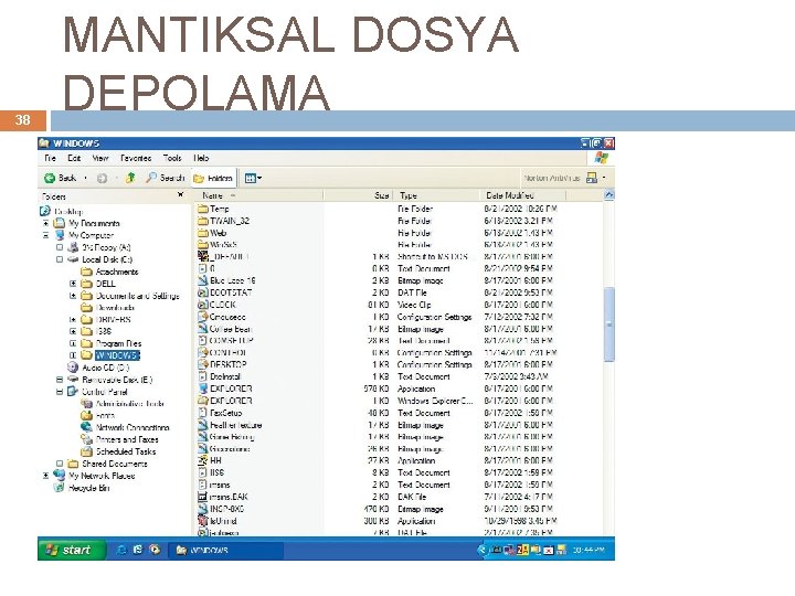 38 MANTIKSAL DOSYA DEPOLAMA 