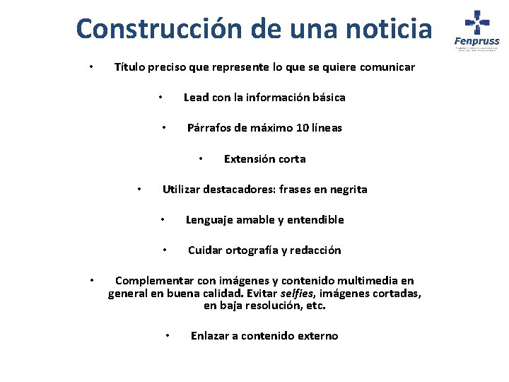 Construcción de una noticia • Título preciso que represente lo que se quiere comunicar