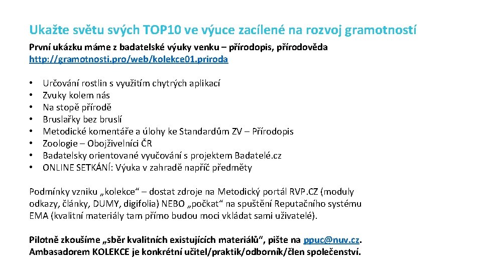 Ukažte světu svých TOP 10 ve výuce zacílené na rozvoj gramotností První ukázku máme