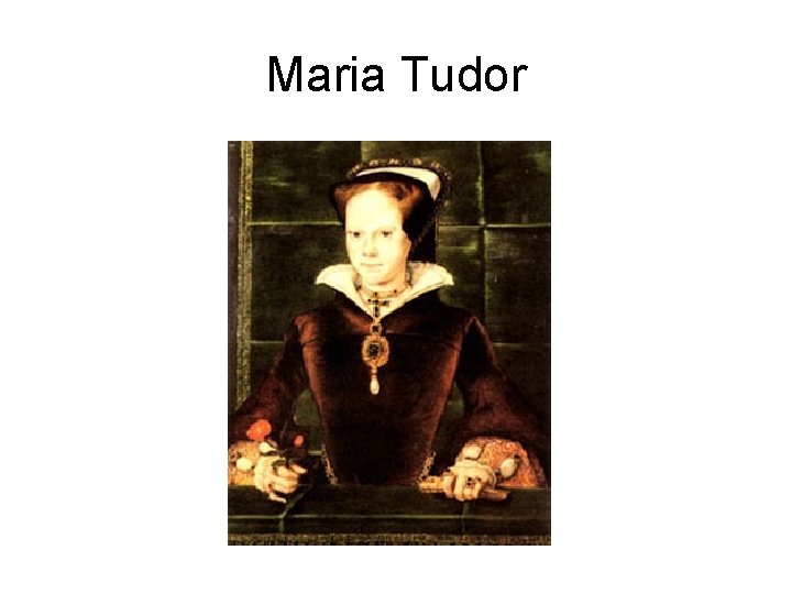 Maria Tudor 