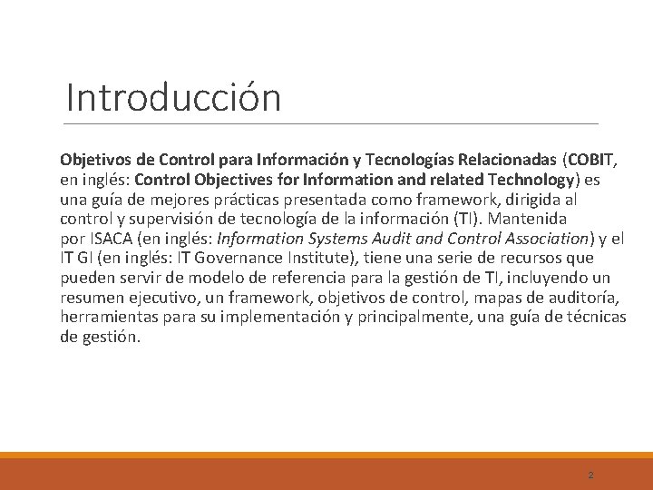 Introducción Objetivos de Control para Información y Tecnologías Relacionadas (COBIT, en inglés: Control Objectives