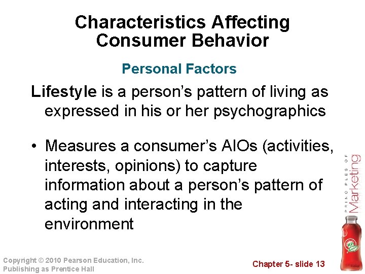 Characteristics Affecting Consumer Behavior Personal Factors Lifestyle is a person’s pattern of living as