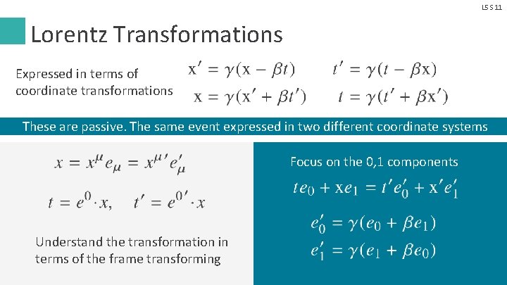 L 5 S 11 Lorentz Transformations Expressed in terms of coordinate transformations These are