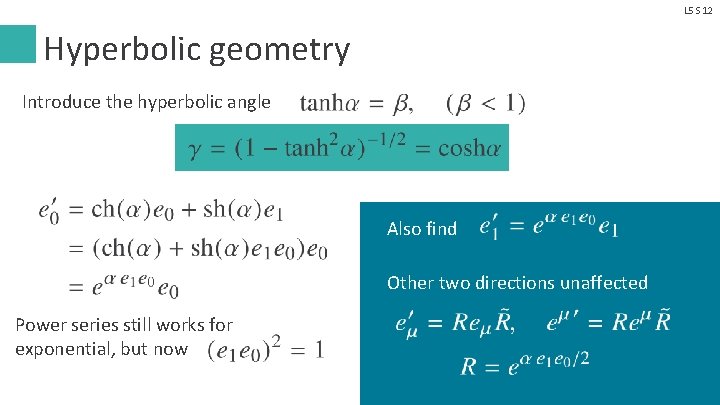 L 5 S 12 Hyperbolic geometry Introduce the hyperbolic angle Also find Other two