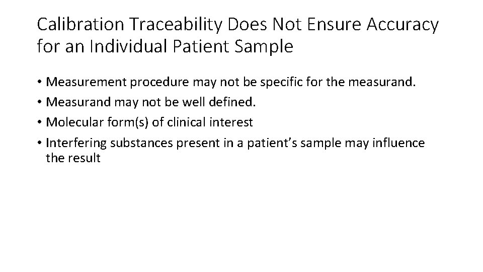 Calibration Traceability Does Not Ensure Accuracy for an Individual Patient Sample • Measurement procedure