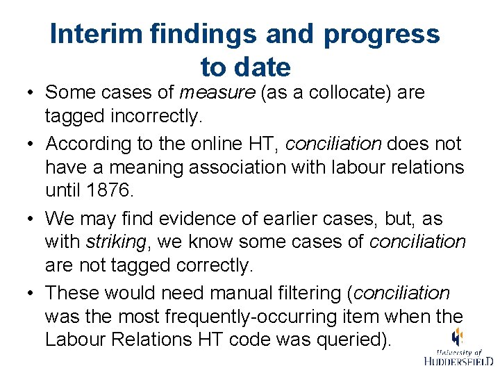 Interim findings and progress to date • Some cases of measure (as a collocate)
