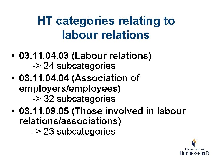 HT categories relating to labour relations • 03. 11. 04. 03 (Labour relations) ->