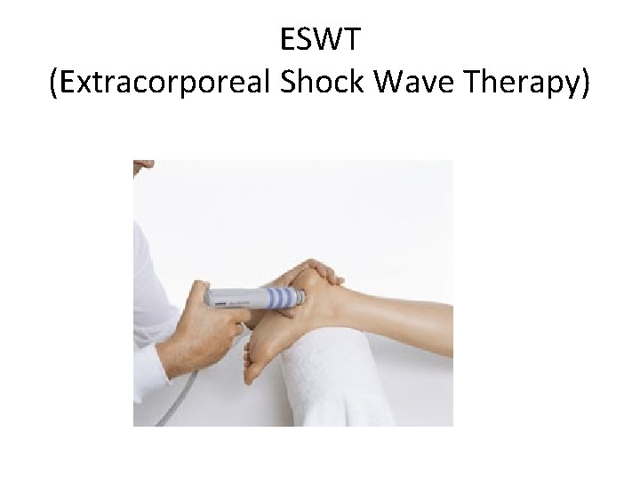 ESWT (Extracorporeal Shock Wave Therapy) 