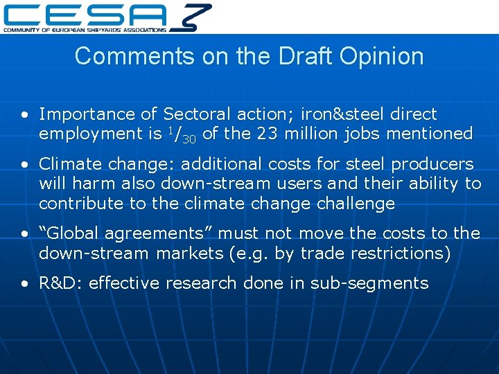 Comments on the Draft Opinion • Importance of Sectoral action; iron&steel direct employment is