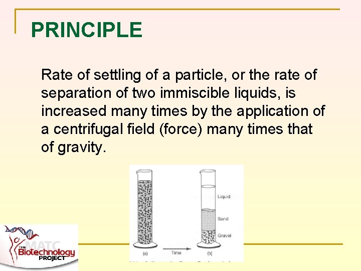 PRINCIPLE Rate of settling of a particle, or the rate of separation of two