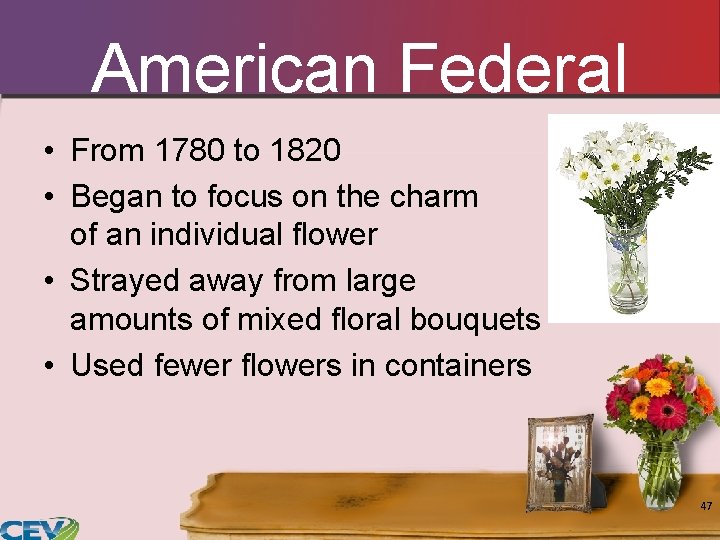American Federal • From 1780 to 1820 • Began to focus on the charm American Federal • From 1780 to 1820 • Began to focus on the charm