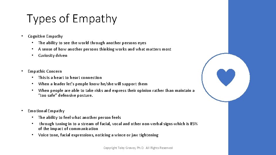 Types of Empathy • Cognitive Empathy • The ability to see the world through