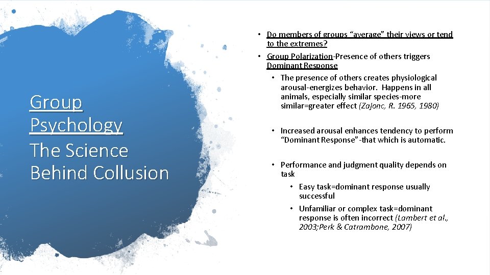 Group Psychology The Science Behind Collusion • Do members of groups “average” their views