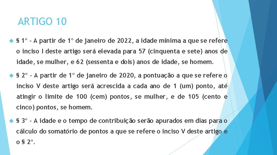 ARTIGO 10 § 1º - A partir de 1º de janeiro de 2022, a