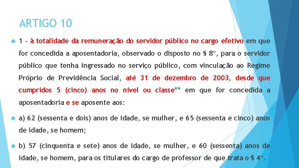 ARTIGO 10 1 - à totalidade da remuneração do servidor público no cargo efetivo