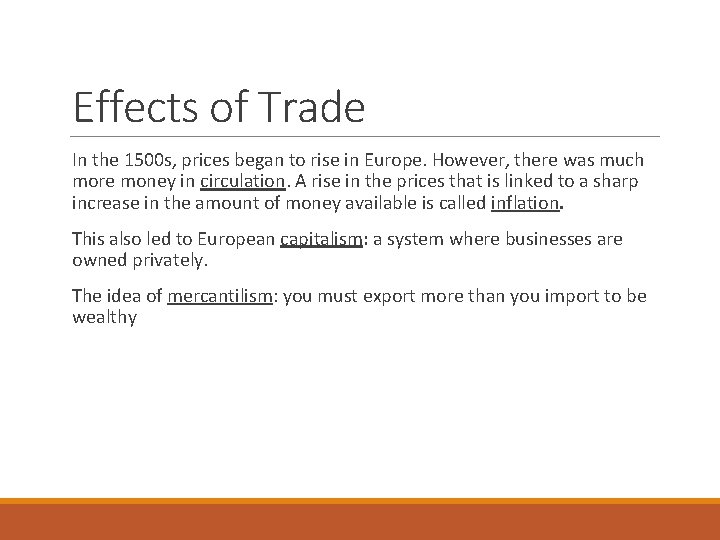 Effects of Trade In the 1500 s, prices began to rise in Europe. However,