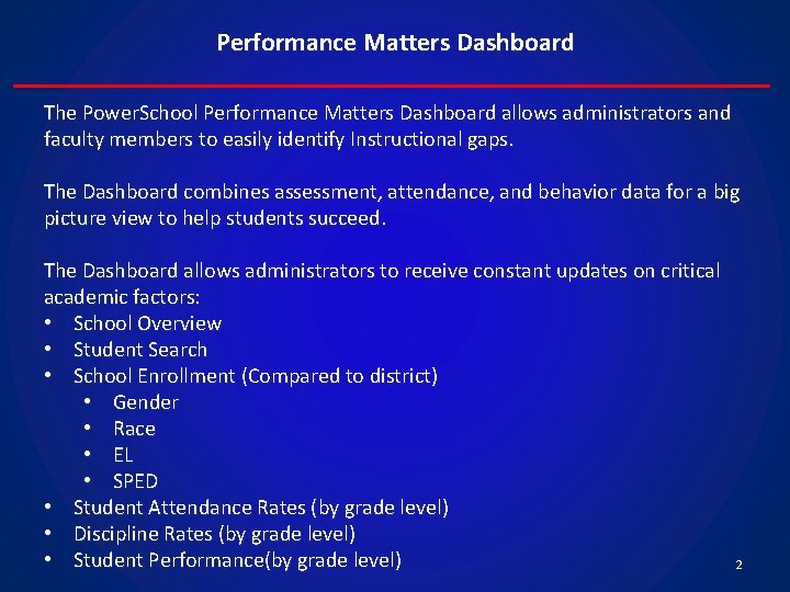 Performance Matters Dashboard The Power. School Performance Matters Dashboard allows administrators and faculty members