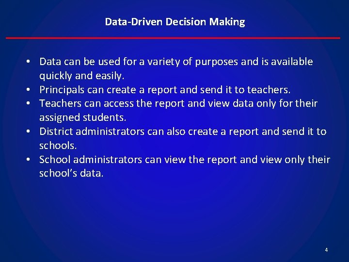Data-Driven Decision Making • Data can be used for a variety of purposes and
