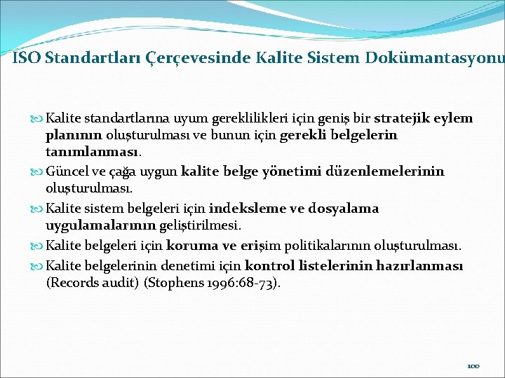 ISO Standartları Çerçevesinde Kalite Sistem Dokümantasyonu Kalite standartlarına uyum gereklilikleri için geniş bir stratejik