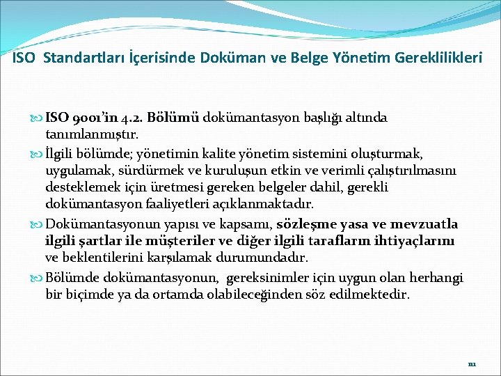 ISO Standartları İçerisinde Doküman ve Belge Yönetim Gereklilikleri ISO 9001’in 4. 2. Bölümü dokümantasyon