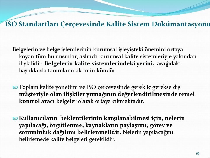 ISO Standartları Çerçevesinde Kalite Sistem Dokümantasyonu Belgelerin ve belge işlemlerinin kurumsal işleyişteki önemini ortaya