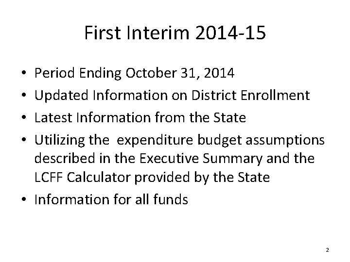 First Interim 2014 -15 Period Ending October 31, 2014 Updated Information on District Enrollment