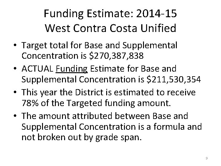 Funding Estimate: 2014 -15 West Contra Costa Unified • Target total for Base and