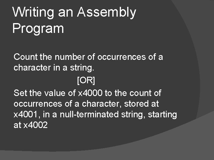 Writing an Assembly Program Count the number of occurrences of a character in a Writing an Assembly Program Count the number of occurrences of a character in a