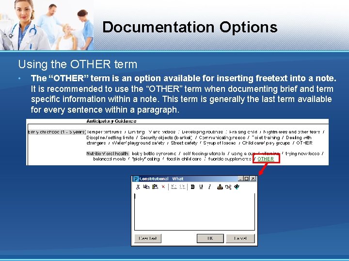 Documentation Options Using the OTHER term • The “OTHER” term is an option available