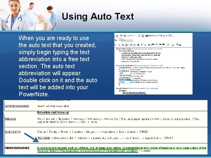 Using Auto Text When you are ready to use the auto text that you